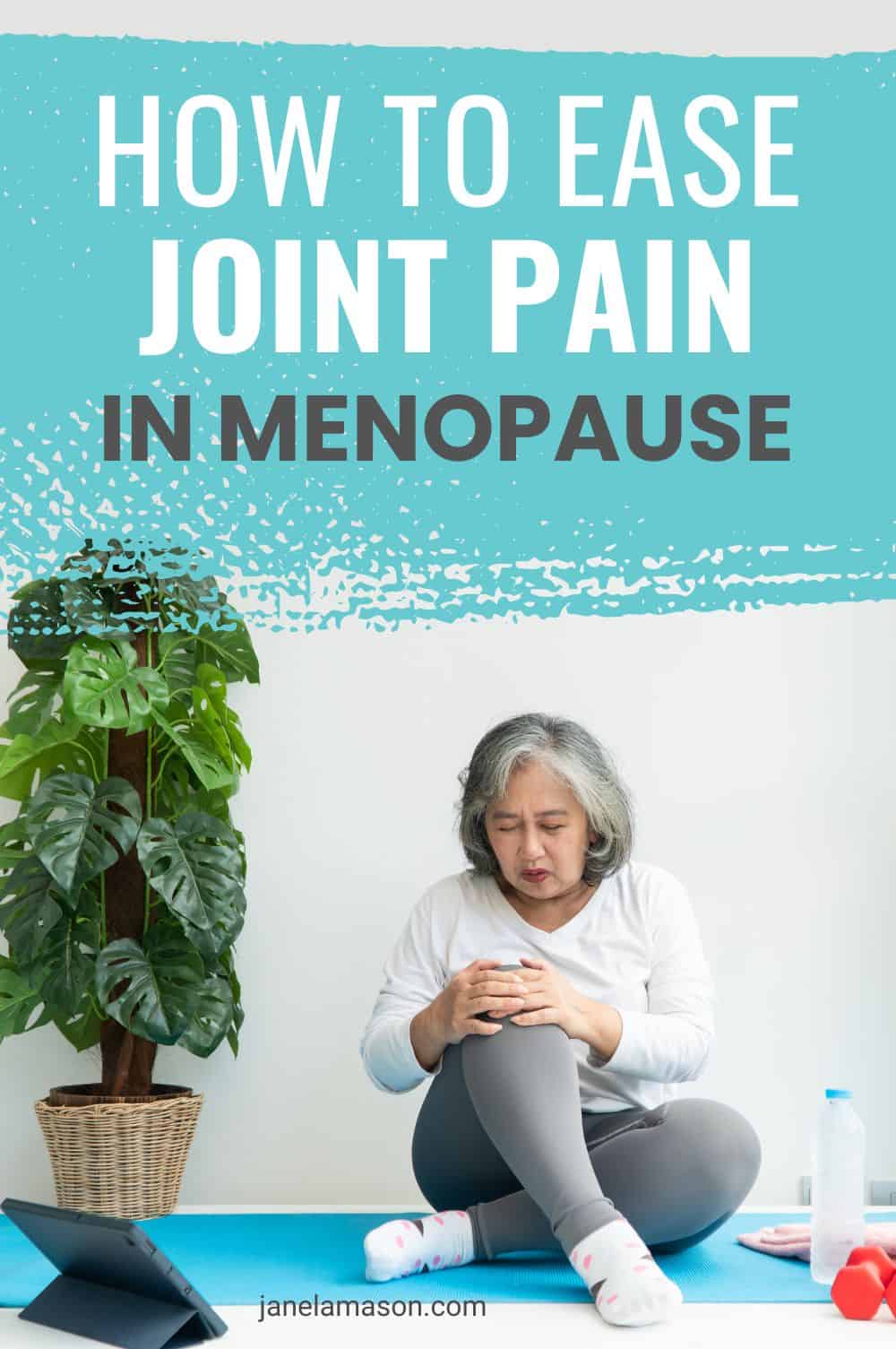 Menopause and Joint Pain Causes and Simple Treatments