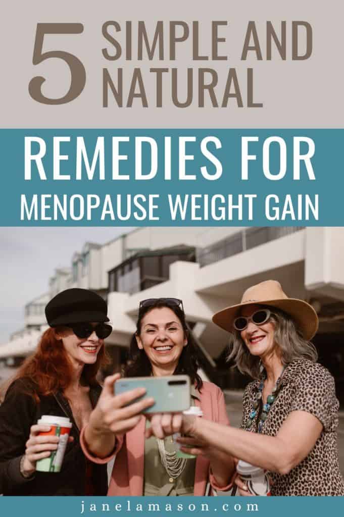 5 Simple and Natural Remedies For Menopause Weight Gain