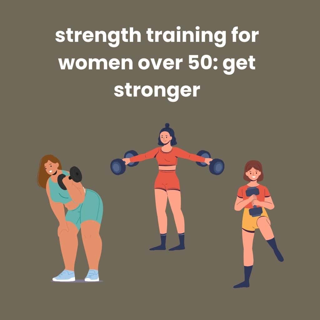strength-training-for-women-over-50-get-stronger-now